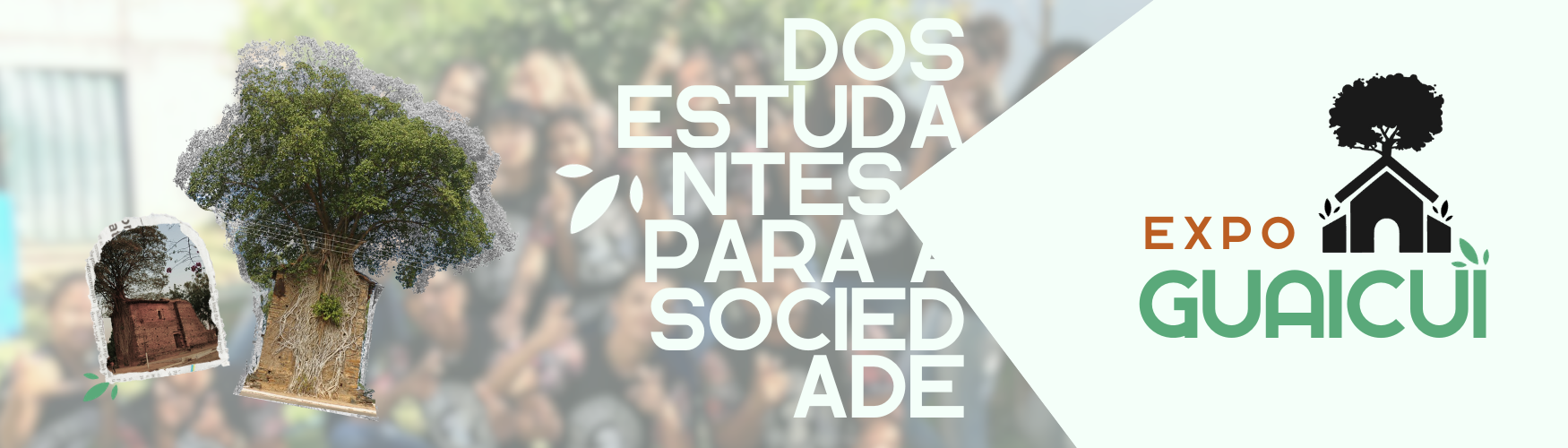 Banner com a imagem de Igreja de Pedras junto com a frase: dos estudantes para a sociedade